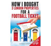 How I Bought 3 London Properties for a Football Ticket