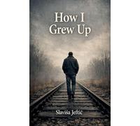 How I Grew Up: 1