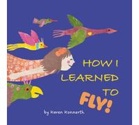 How I Learned to Fly!