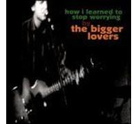 How I Learned to Stop Worrying by Bigger Lovers