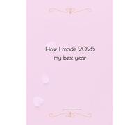 How I made 2025 my best year