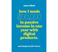 How I Made $80,000 in Passive Income in One Year with Digital Products: My Tried and Tested Method to Building Reliable Passive Income