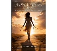 How I Made It Out: A 31-Day Healing & Restoration Journal