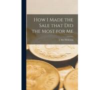 How I Made the Sale That Did the Most for Me (Copertina rigida)