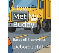 How I Met My Buddy: Based off true events