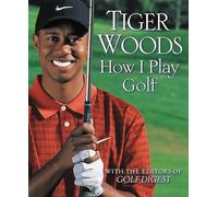 Tiger Woods How I Play Golf (Tascabile)