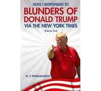 How I Responded to Blunders of Donald Trump via The New York Times: (Volume Two)