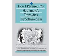 How I Reversed My Hashimoto's Thyroiditis Hypothyroidism