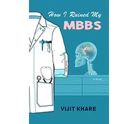 How I Ruined My MBBS