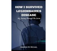 How I Survived Legionnaires' Disease: My Journey Through The Storm