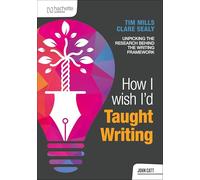 How I Wish I'd Taught Writing