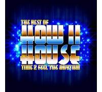 How Ii House - Best Of-Time 2 Feel The Rhythm