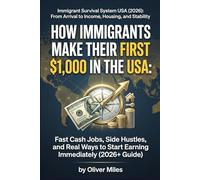 How Immigrants Make Their First $1,000 in the USA: Fast Cash Jobs, Side Hustles, and Real Ways to Start Earning Immediately (2026+ Guide)