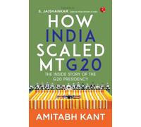 How India scaled Mt G20: The Inside Story of The G20 Presidency