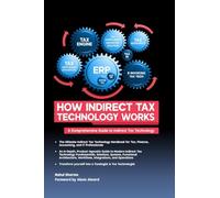 How Indirect Tax Technology Works: A Comprehensive Guide To Indirect Tax Technology