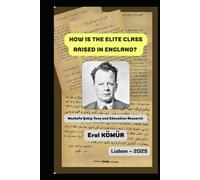 HOW IS THE ELITE CLASS RAISED IN ENGLAND?: Mustafa Şekip Tunç and Education Research