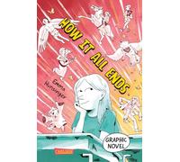 How It All Ends: witzige und feinfühlige Graphic Novel über Feundschaft, Identität und Erwachsenwerden