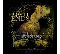 How It Ends - Beloved