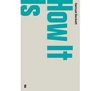 How It Is: Samuel Beckett