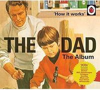 How It Works: The Dad: The Album