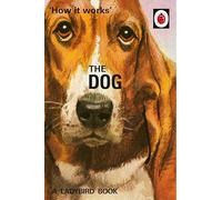 How it Works The Dog: (Ladybird For Grown-Ups)
