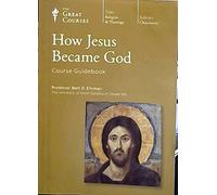 How Jesus Became God: Course Guidebook [Book ONLY]