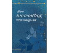 How Journaling Can Help me