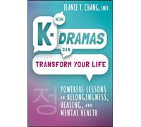Jeanie Y. Chang How K-Dramas Can Transform Your Life (Copertina rigida)