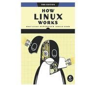 How Linux Works di Marjorie Kiser, 2021, Indipendently Published