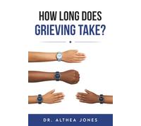 How Long Does Grieving Take?