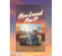How Loved Am I?