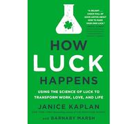 Barnaby Marsh Janice Kaplan How Luck Happens (Copertina rigida)