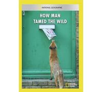 How Man Tamed the Wild (DVD)