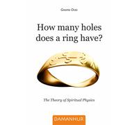 How many holes does a ring have? The theory of spiritual physics - Gnomo Orzo