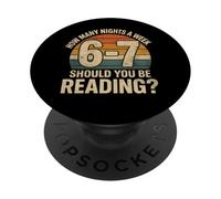 How Many Nights a Week Should You Be Reading Funny 6 7 Meme PopSockets PopGrip Adesivo