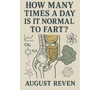 How Many Times a Day Is It Normal to Fart?
