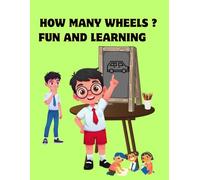 How Many Wheels?: Fun Counting & Coloring Book for Kids Ages 3-6: A Fun Learning Activity Book to Count Wheels, Identify Vehicles & Boost Early Math Skills