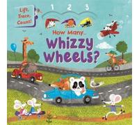 How Many Whizzy Wheels? (Libro di cartone) Touch-and-trace lift-the-flap book