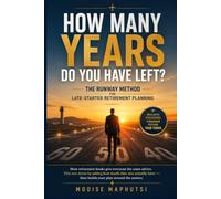 How Many Years Do You Have Left?: The Runway Method for Late-Starter Retirement Planning