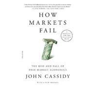 How Markets Fail Cassidy (Tascabile)