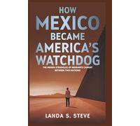 How Mexico Became America’s Watchdog: The Hidden Struggles of Migrants Caught Between Two Nations