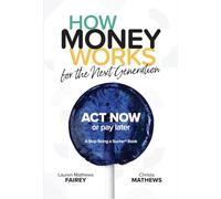 How Money Works for the Next Generation Book