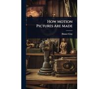 How Motion Pictures Are Made