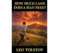 How Much Land Does a Man Need?