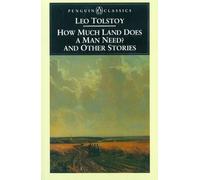 How Much Land Does a Man Need?: and Other Stories by Leo Tolstoy