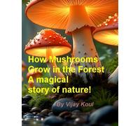 How Mushrooms Grow in the Forest