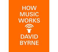How Music Works [Lingua inglese]