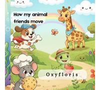 How my animal friends move