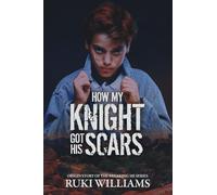 How My Knight Got His Scars: Book 1.5