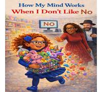 How My Mind Works: When I Don't Like No